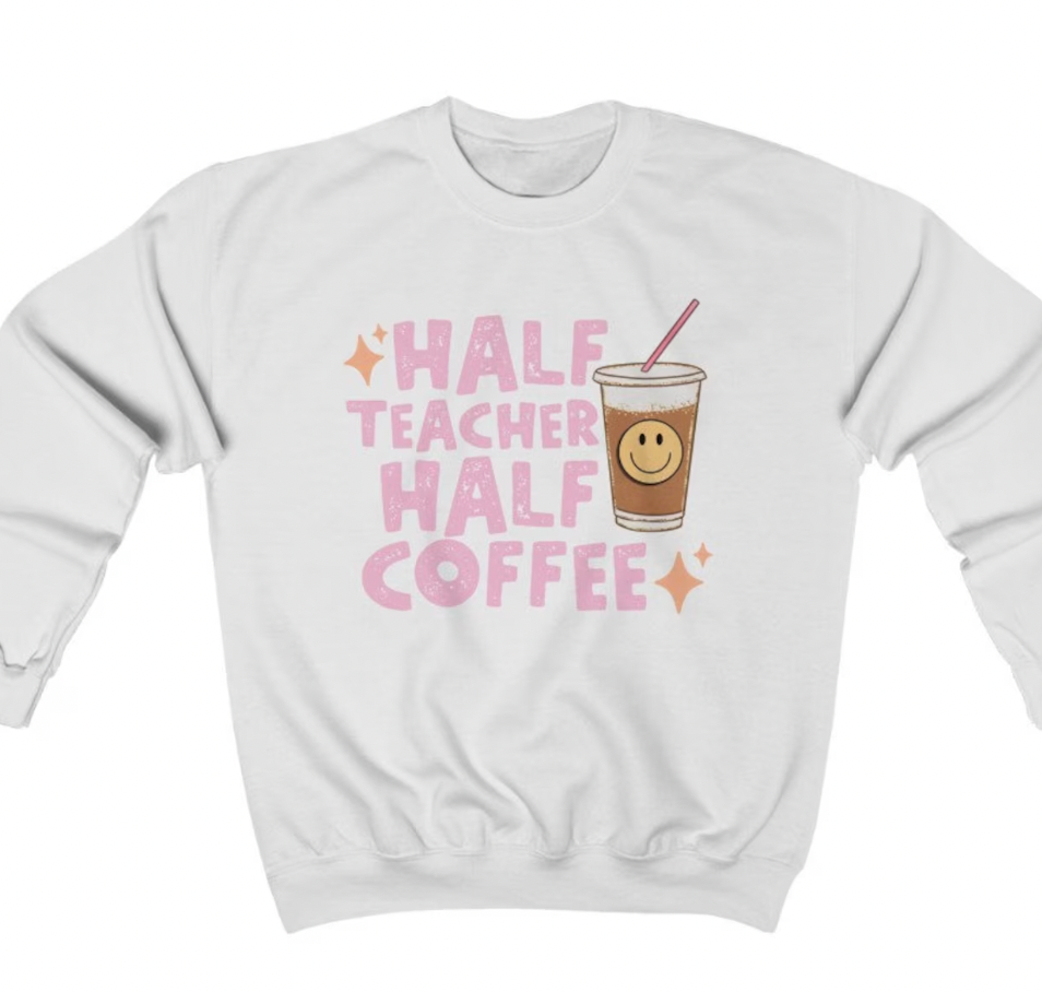 Half Teacher Half Coffee Crew neck Sweater